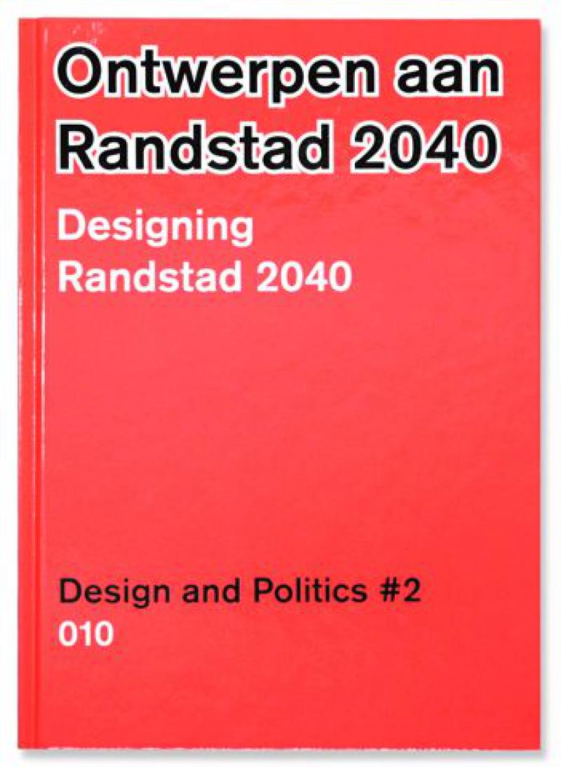Ontwerpen aan Randstad 2040