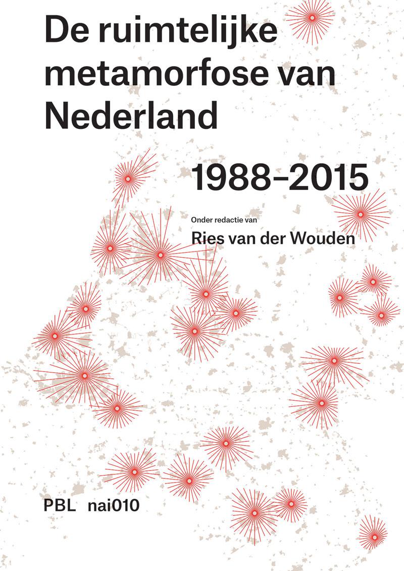De ruimtelijke metamorfose van Nederland 1988 - 2015