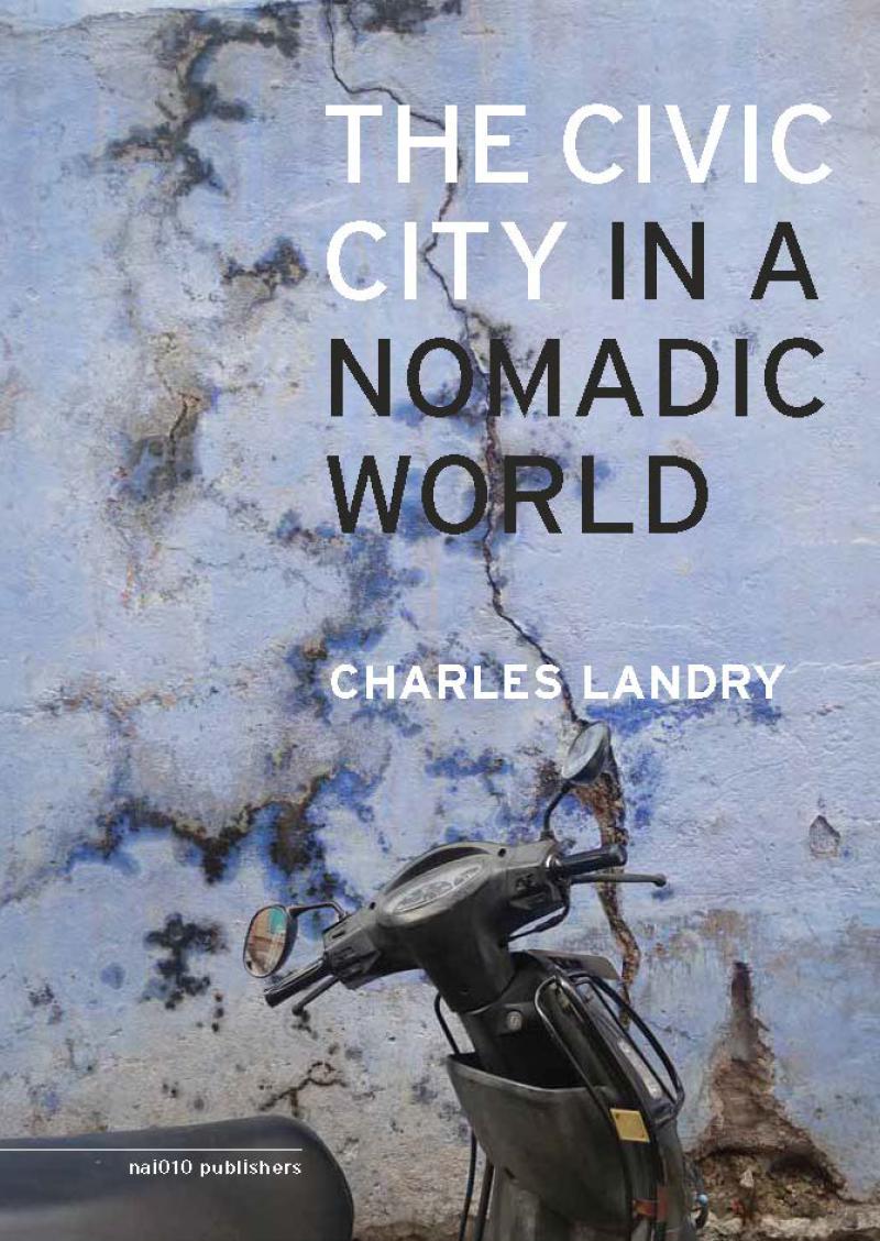 The Civic City in a Nomadic World (paperback)