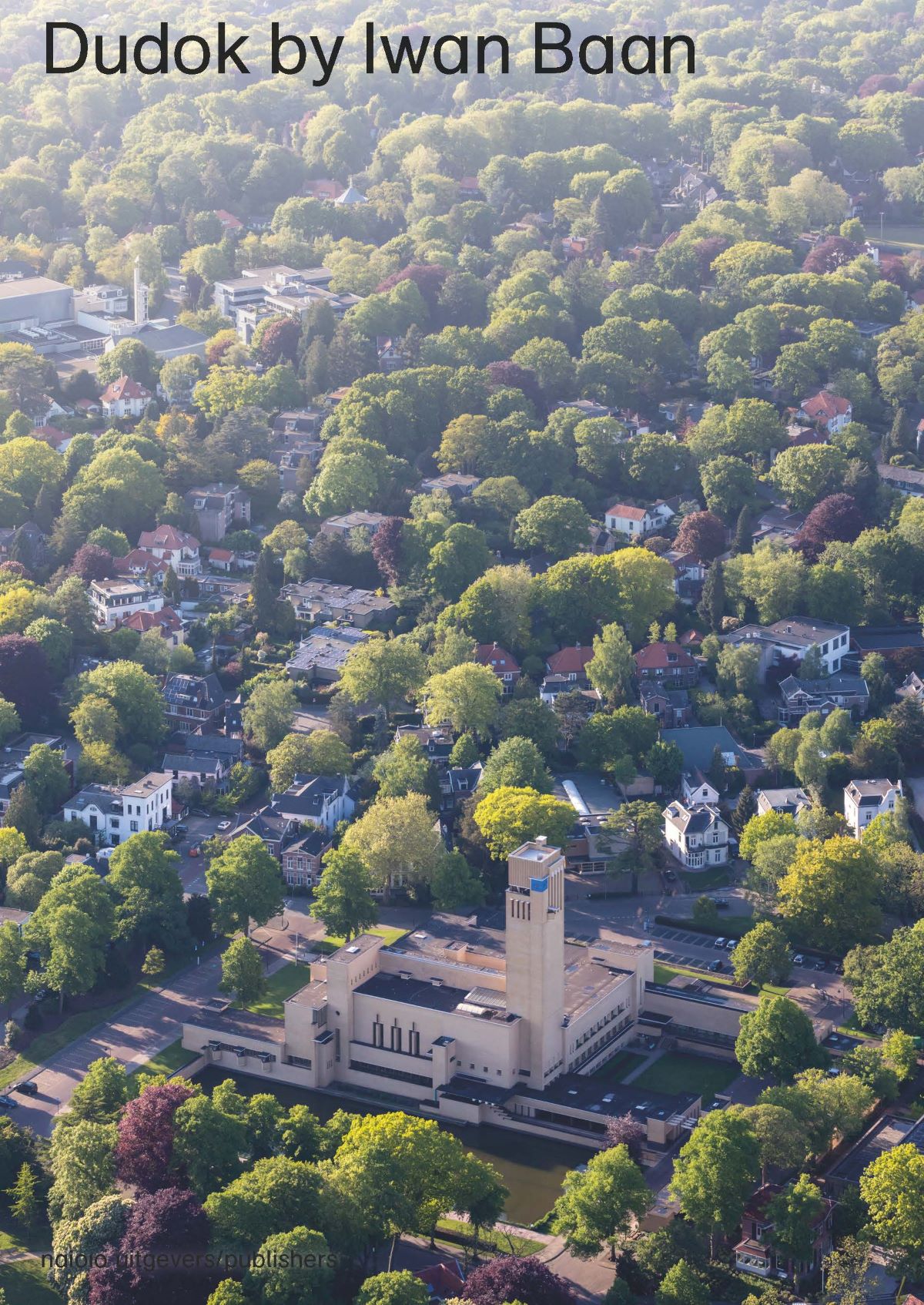 Dudok door Iwan Baan / Dudok by Iwan Baan