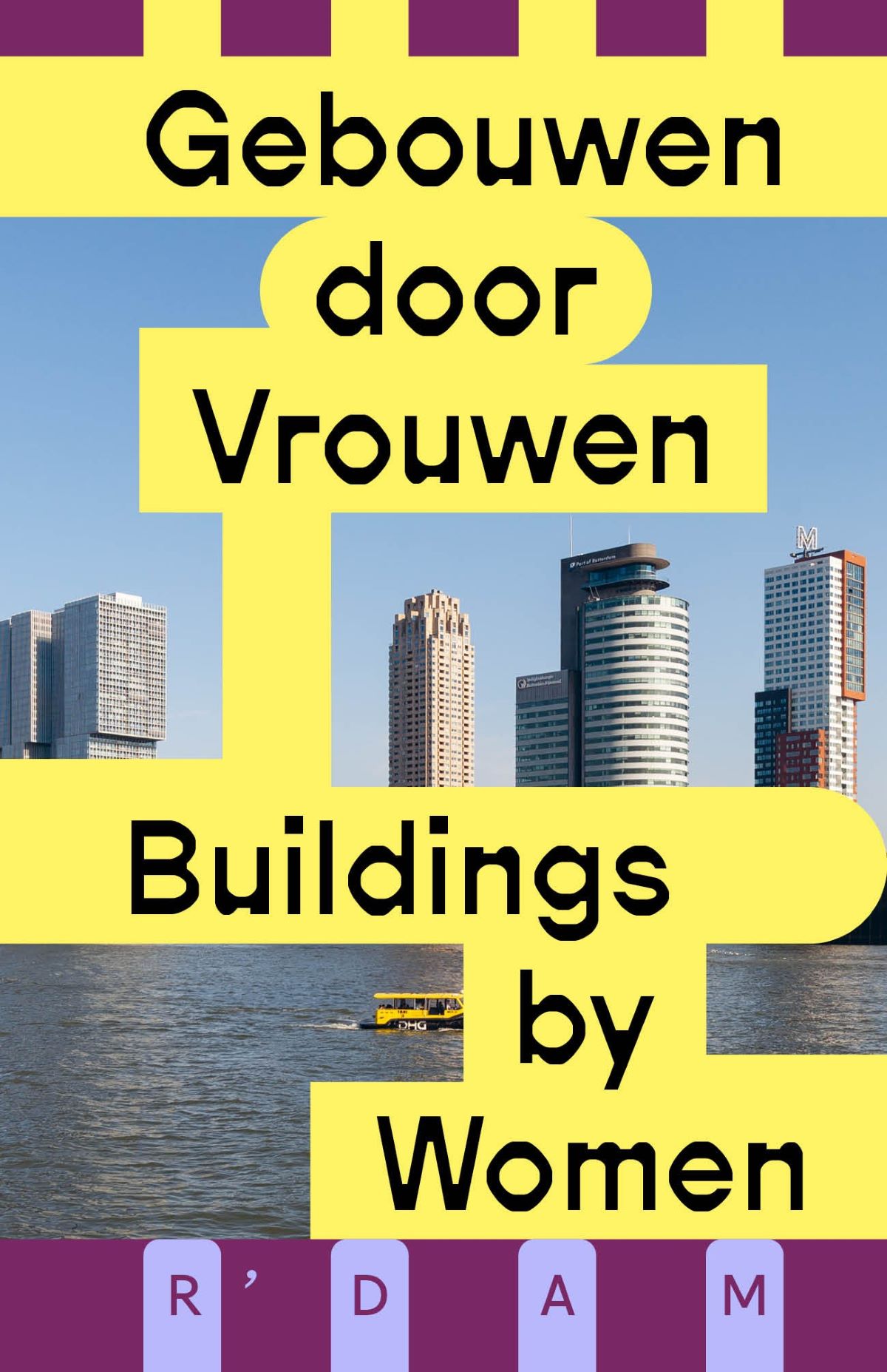 Gebouwen door Vrouwen / Buildings by Women