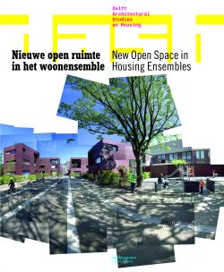 DASH Nieuwe open ruimte in het woonensemble / DASH New Open Space in Housing Ensembles