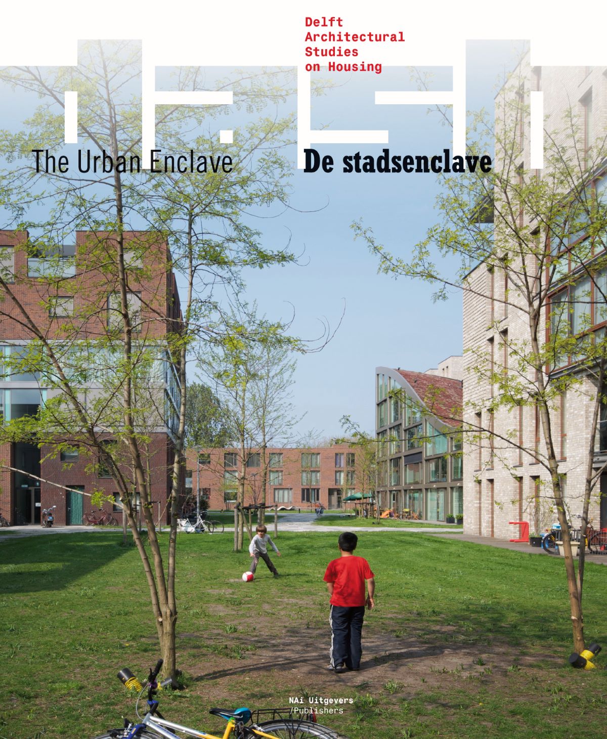 DASH De stadsenclave / DASH The Urban Enclave