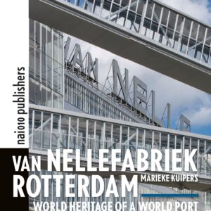 Van Nellefabriek Rotterdam (updated edition)