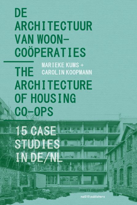 De architectuur van wooncoöperaties  / The Architecture of Housing Co-ops