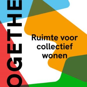 Together: Ruimte voor collectief wonen