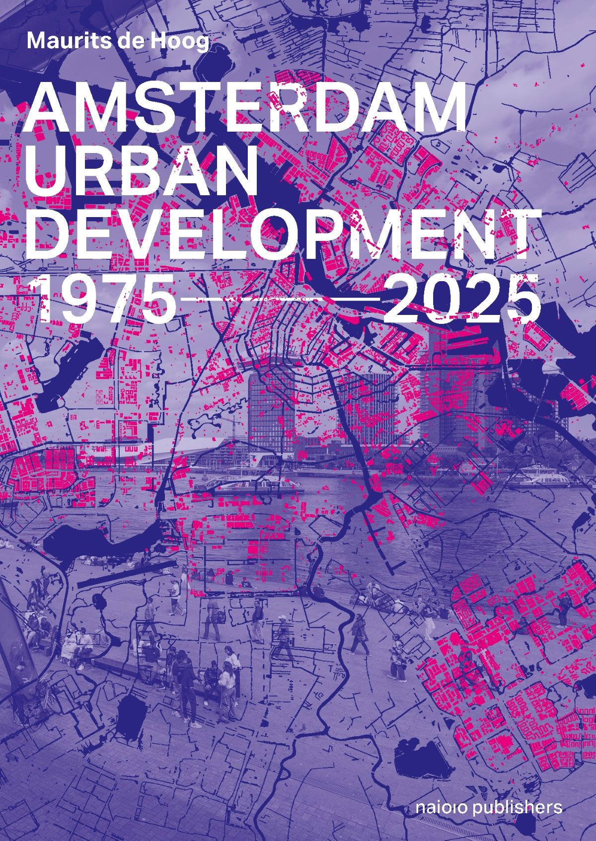 Amsterdam Urban Development 1975–2025