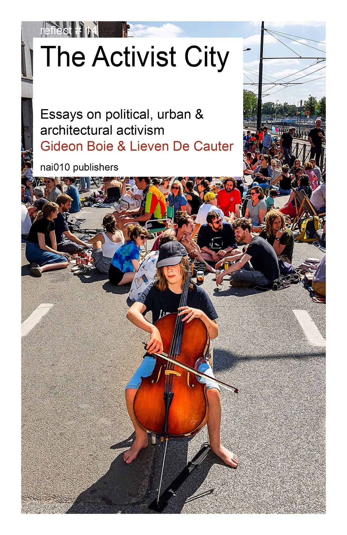 The Activist City. Essays on Political, Urban and Architectural Activism (Architecture and Activism POD)