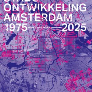 Stadsontwikkeling Amsterdam 1975-2025