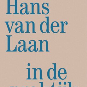 Dom Hans van der Laan in de praktijk