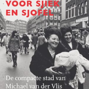 Amsterdam voor sjiek en sjofel