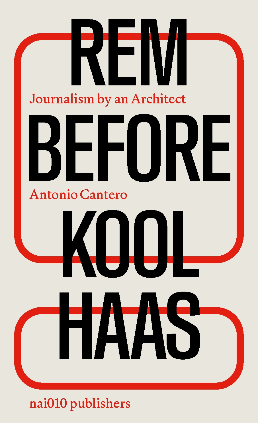 Rem before Koolhaas