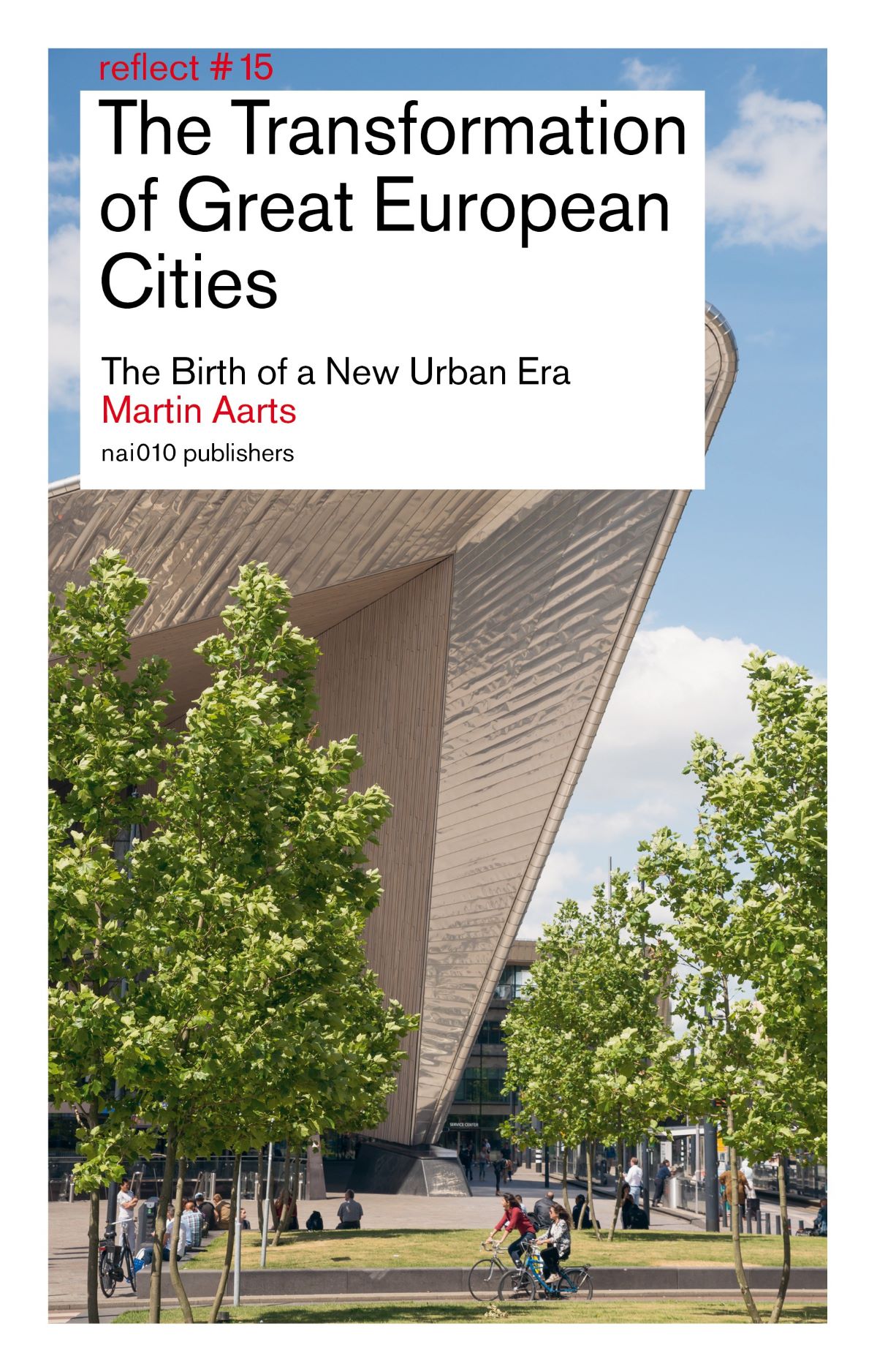 The Transformation of Great European Cities