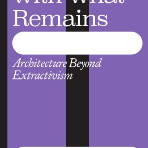 Building with What Remains