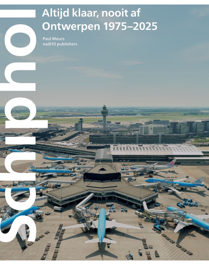 Schiphol: Altijd klaar, nooit af